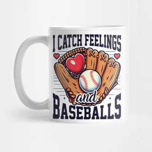 I Catch Feelings and Baseballs Mug